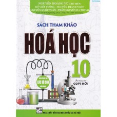 Sách tham khảo Hóa học 10 biên soạn theo chương trình giáo dục phổ thông mới (Dùng chung cho các bộ SGK) (Tái bản 2024)